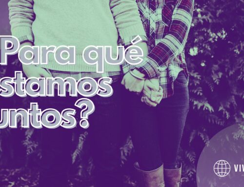 ¿Para qué estamos juntos?